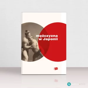 okładka książki "Mężczyzna w Japonii" (praca zbiorowa, AT Wydawnictwo)